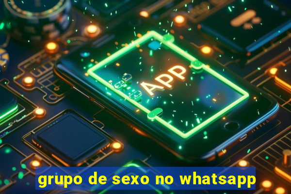 grupo de sexo no whatsapp